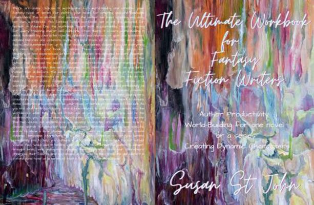 Ultimate Workbook for Fantasy Fiction Writers : Author Productivity World-Building for One Novel or a Series Creating Dynamic Characters