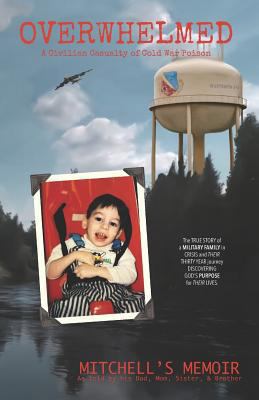 Overwhelmed: Mitchell's Memoir 1792982569 Book Cover
