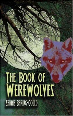 The Book of Werewolves 0486449963 Book Cover