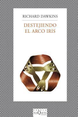 Destejiendo el Arco Iris: Ciencia, Ilucion, y e... [Spanish] 8483833735 Book Cover