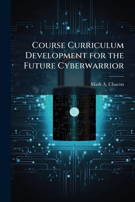 Course Curriculum Development for the Future Cy... 1025094573 Book Cover