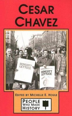 Cesar Chavez (People Who Made History) 0737712996 Book Cover