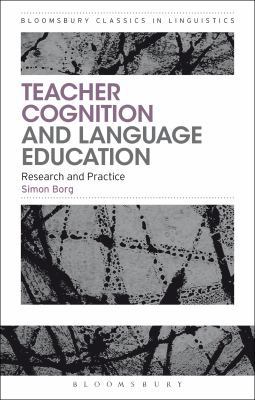 Teacher Cognition and Language Education 1472532066 Book Cover