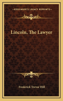 Lincoln, The Lawyer 1163539813 Book Cover