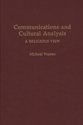 Communications and Cultural Analysis: A Religio... 0897892887 Book Cover