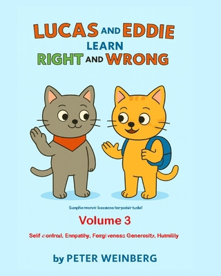 Lucas and Eddie learn Right and Wrong Volume 3 B0GVQDDYJB Book Cover