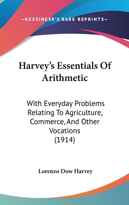 Harvey's Essentials of Arithmetic: With Everyda... 1436931401 Book Cover