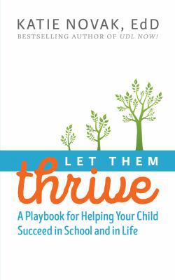 Let Them Thrive: A Playbook for Helping Your Ch... 1930583168 Book Cover