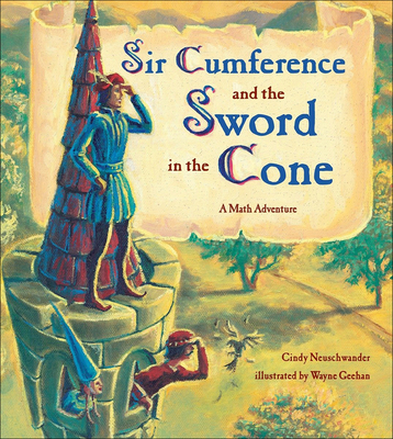 Sir Cumference and the Sword in the Cone 0756951771 Book Cover