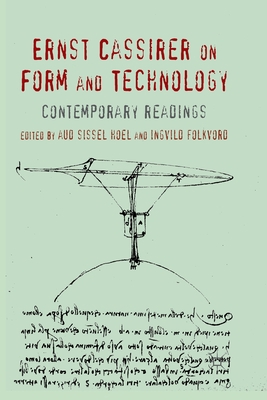 Ernst Cassirer on Form and Technology: Contempo... 1349349453 Book Cover