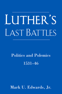 Luther's Last Battles 0800637356 Book Cover