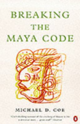 Breaking the Maya Code 0140295461 Book Cover