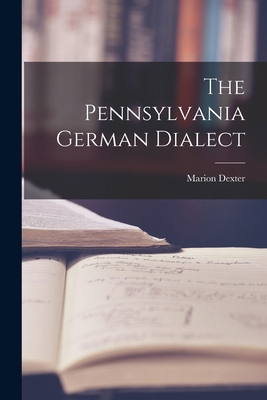The Pennsylvania German Dialect 1018861785 Book Cover