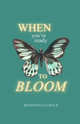 When You're Ready To Bloom B0G2GSXC6G Book Cover