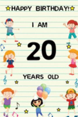 Paperback Happy Birthday! I am 20 Years Old: Cute Birthday Journal for Kids, Girls and Teens, 100 Pages 6 x 9 inch Notebook for Writing and Creative Use Book