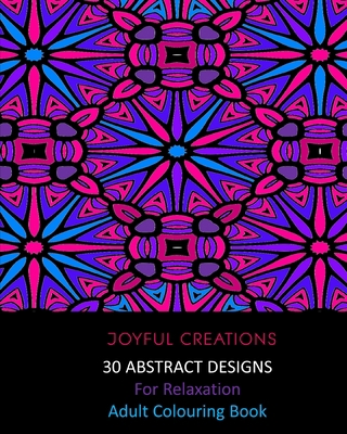 30 Abstract Designs For Relaxation: Adult Colou... 1715442288 Book Cover