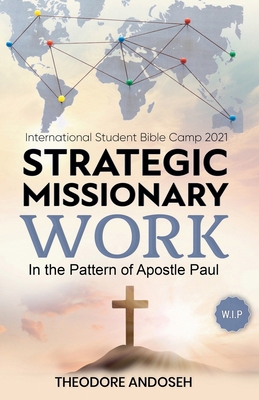 Strategic Missionary Work B0C7YGW331 Book Cover