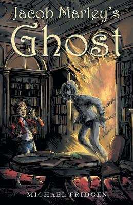 Jacob Marley's Ghost 1480877204 Book Cover