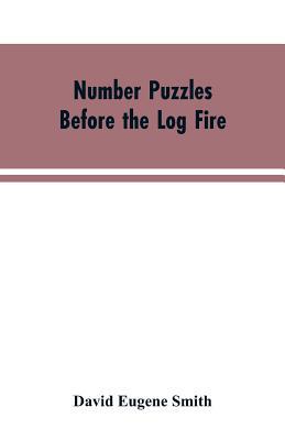 Number Puzzles Before the Log Fire: Being Those... 9353604206 Book Cover