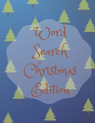 Word Search Christmas Edition: 75 Puzzle Pages ... [Large Print] 1708224467 Book Cover