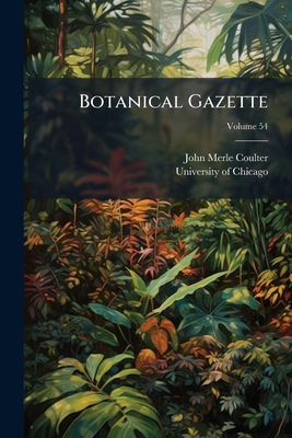 Botanical Gazette; Volume 54 114916154X Book Cover
