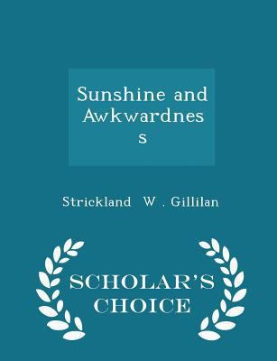 Sunshine and Awkwardness - Scholar's Choice Edi... 1297090594 Book Cover