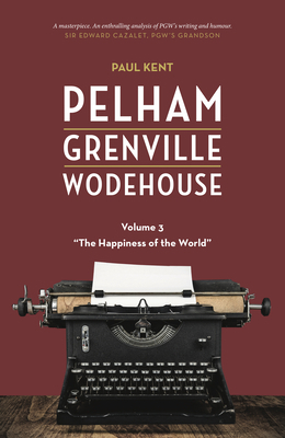 Pelham Grenville Wodehouse - Volume 3: The Happ... 1948585596 Book Cover