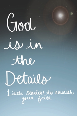 GOD is in the Details 1090525737 Book Cover