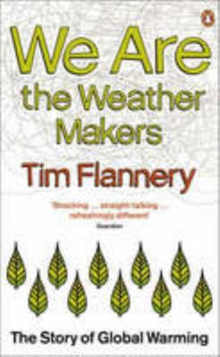 We are the Weather Makers: The Story of Global ... 0141034076 Book Cover