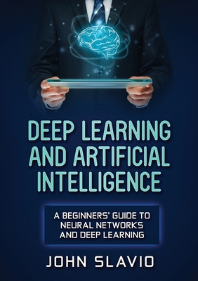 Deep Learning and Artificial Intelligence: A Be... 192230025X Book Cover