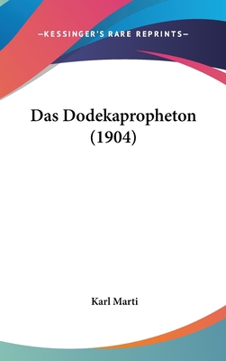 Das Dodekapropheton (1904) [German] 1160678162 Book Cover