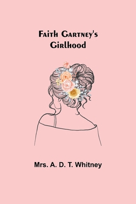 Faith Gartney's Girlhood 9355395221 Book Cover