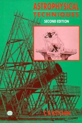 Astrophysical Techniques, 2nd Edition 0750301376 Book Cover