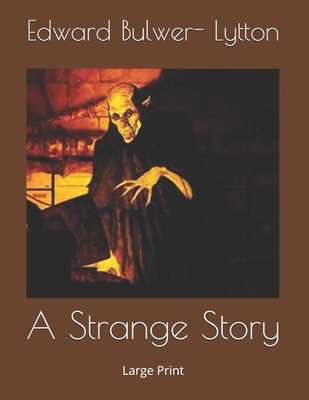 A Strange Story: Large Print 1693570033 Book Cover