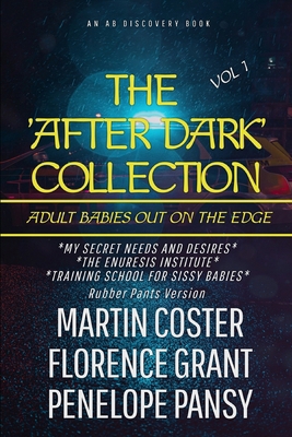 The After Dark Collection Vol 1 (Rubber Pants V...            Book Cover