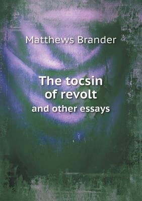 The Tocsin of Revolt and Other Essays 551865104X Book Cover