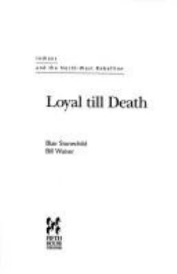 Loyal Till Death-Indians/NW Rebell 1895618886 Book Cover
