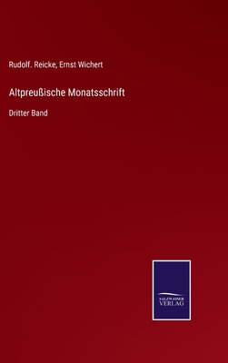 Altpreußische Monatsschrift: Dritter Band [German] 3752548118 Book Cover