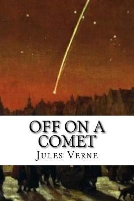 Off on a Comet 1547201266 Book Cover