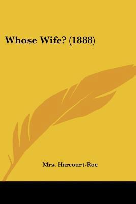 Whose Wife? (1888) 1120956587 Book Cover