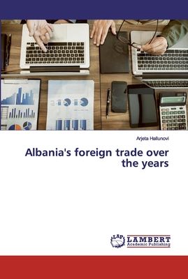 Albania's foreign trade over the years 6200214514 Book Cover