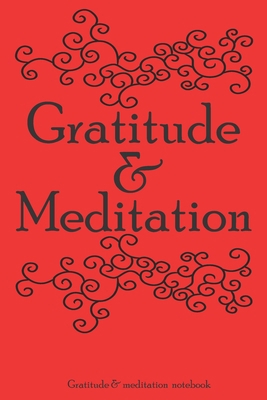 Gratitude & Meditation: A (Anglish) notebook   and journal: lined notebook / Gratitude & Meditation gift,   100 pages, "6x9", soft cover matte finish, quotes