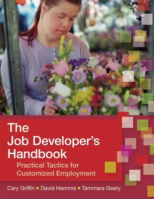 The Job Developer's Handbook: Practical Tactics... 1557668639 Book Cover