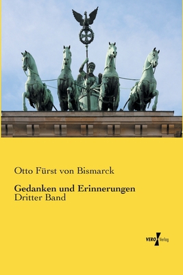 Gedanken und Erinnerungen: Dritter Band [German] 3956103068 Book Cover