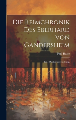 Die Reimchronik des Eberhard von Gandersheim: E... [German] 1020526114 Book Cover