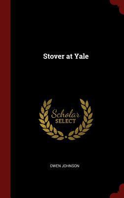 Stover at Yale 1296493237 Book Cover