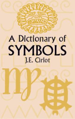 A Dictionary of Symbols 0486425231 Book Cover