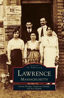 Lawrence: Massachusetts 1531660908 Book Cover