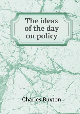The ideas of the day on policy 5518625626 Book Cover