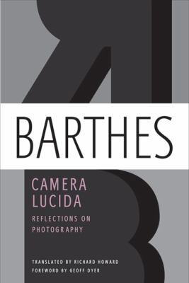 Camera Lucida: Reflections on Photography 0374532338 Book Cover